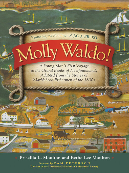 Title details for Molly Waldo!: a Young Man's First Voyage to the Grand Banks of Newfoundland by Priscilla L. Moulton - Available